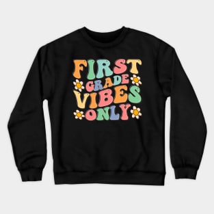 first grade vibes only groovy back to school Crewneck Sweatshirt